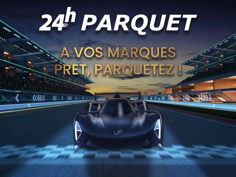 Univers Parquet lance les 24 Heures Parquet !